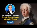 Au coeur de l'Histoire : Bonnie Prince Charlie, héros de l'Ecosse (Récit intégral)