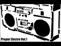 Proper Electro - Old School Electro Hip Hop - DJ Mix - Back to the 80's