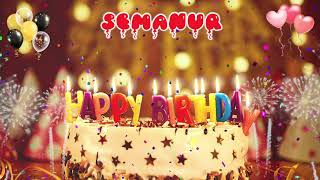 SEMANUR Birthday Song – Happy Birthday Semanur