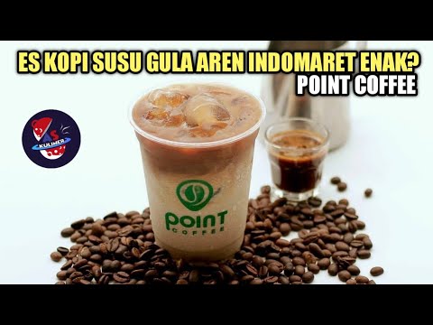 ES KOPI SUSU GULA AREN INDOMARET ENAK ? | POINT COFFEE INDOMARET | ES KOPI SUSU KEKINIAN | KOPI ENAK