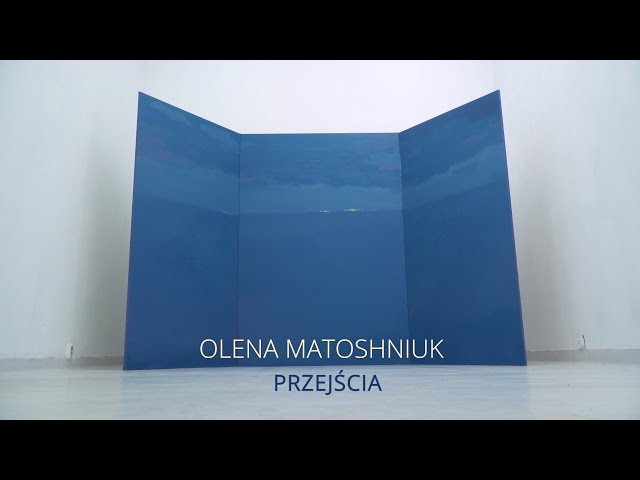 Watch Olena Matoshniuk | Przejscia | dokumentacja on YouTube.