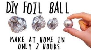 HOW TO MAKE POLISHED BALL FROM FOIL HOW TO MAKE POLISHED BALL FROM FOIL