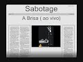 Sabotage- A Brisa (ao vivo)