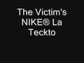 THE VICTIM's  -  NIKE LA TECKTO
