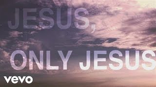 Watch Phillips Craig  Dean Jesus Only Jesus video