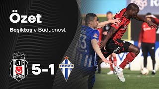 Beşiktaş-Buducnost (5-1) | Maç Özeti | Hazırlık Maçı
