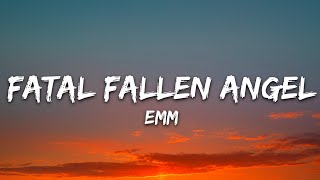 Emm - Fatal Fallen Angel (Lyrics) [7Clouds Release]