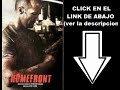 Ver O Descargar Homefront Pelicula Completa Online