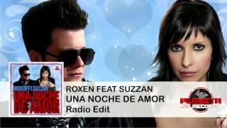 Video Una Noche De Amor (ft. Suzzan) Roxen