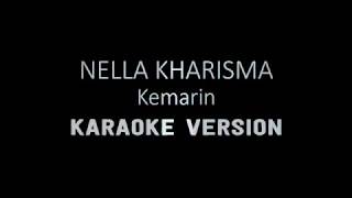 KEMARIN (Karaoke) "Nella Kharisma"