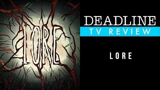 Lore Review - Aaron Mahnke, Colm Feore