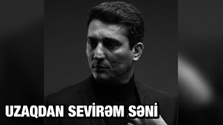 Xəzər Süleymanlı-Uzaqdan Sevi̇rəm Səni̇