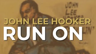 Watch John Lee Hooker Run On video