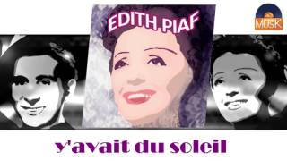 Watch Edith Piaf Yavait Du Soleil video