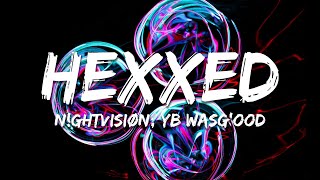 Nightvision & Yb Wasg'Ood - Hexxed