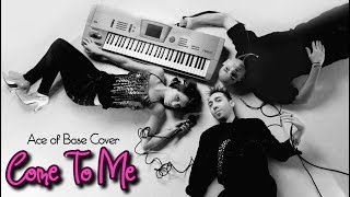 Watch Ace Of Base Come To Me video
