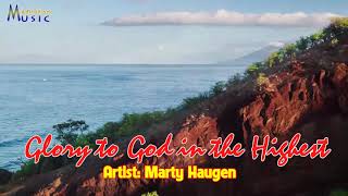 Watch Marty Haugen Glory To God video