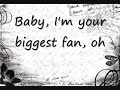 Your Biggest Fan-Nick Jonas Ft. China McClain lyrics