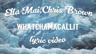 Ella Mai Whatchamacallit Ft Chris Brown Ella Mai Whatchamacallit Ft Chris Brown