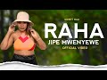 SWEET NAA - RAHA JIPE MWENYEWE ( OFFICIAL VIDEO )