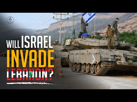 WILL ISRAEL INVADE LEBANON?