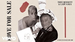 Tony Bennett, Lady Gaga - I Concentrate On You (Official Audio)