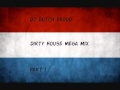 Dirty House Mega Mix Part 1 of 3 2012