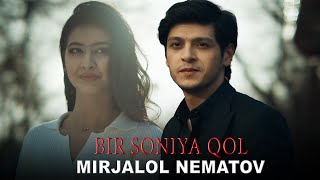 Mirjalol Nematov - Bir Soniya Qol (Videoklip)