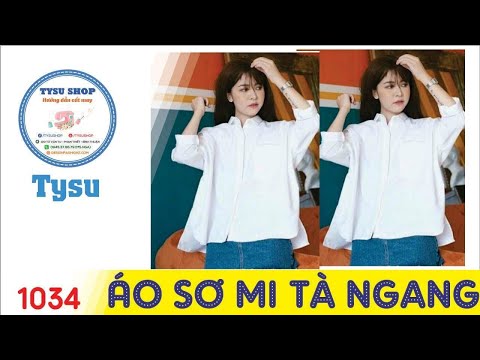 Hướng dẫn cắt may TysuShop số 1034: Áo Sơ Mi Tà Ngang