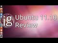 Ubuntu 11.10 Review - Linux Distro Reviews