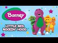 Barney Full Episode - Little Red Rockin Hood