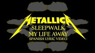 Metallica: Sleepwalk My Life Away (Official Spanish Lyric Video)