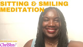 Sitting & Smiling Meditation Inspired By Benjamin Bennett
