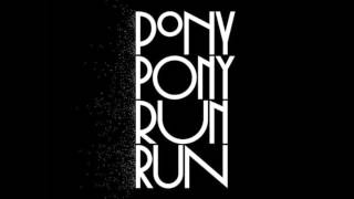 Watch Pony Pony Run Run Future Of A Nation video