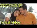 Vizhiyil un vizhiyil (kireedam ) | with lyrics | Ajith | Trisha | G.V prakash |