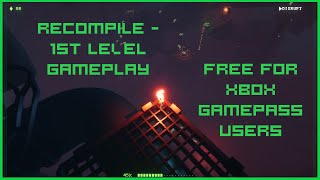 Recompile - 1St Level Gameplay