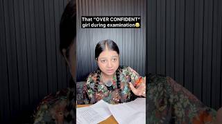 Over Confident Topper During Exams