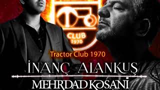 Traktor - Tiraxtur - Tractor Club 1970 - İnanç Alankuş & Mehrdad kasani