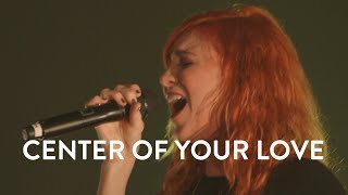 Watch Jesus Culture Center Of Your Love feat Kim Walkersmith video