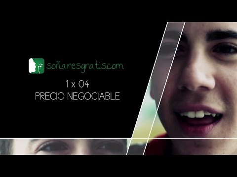 Soñar es gratis.1×04.Precio negociable