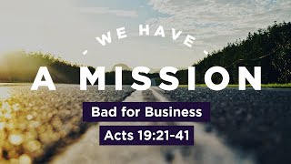 Bad for Business // Acts 19:21-41