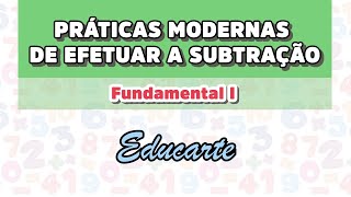 Práticas modernas de efetuar a subtração - Fundamental I