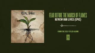 Watch Fear Before The March Of Flames Review Our Lives epic video
