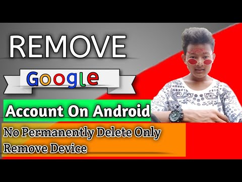 How To Remove Google Account Only Device Remove No How To Remove Google Account Only Device Remove No