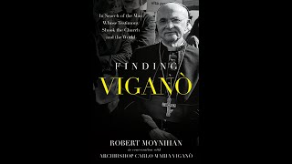 Finding Vigano: Interview with Dr. Robert Moynihan