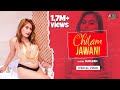 Lyrical - Chilam Jawani | Surleen | Hindi Hot Song 2020 | Bollywood Hot Song 2020