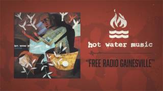 Watch Hot Water Music Free Radio Gainesville video