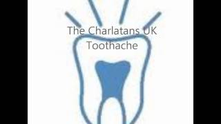 Watch Charlatans UK Toothache video