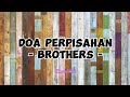 Brothers - Doa Perpisahan (Lirik Lagu)