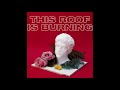 This Roof Is Burning Video preview
